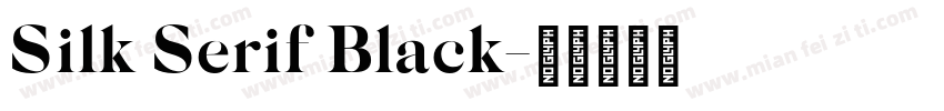 Silk Serif Black字体转换
